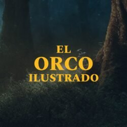 Confirmado: «El orco ilustrado»